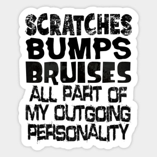 Scratches Bumps Bruises Outgoing Personality Sticker